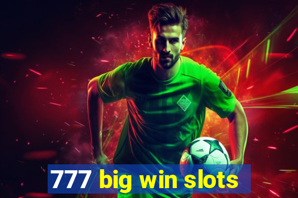 777 big win slots