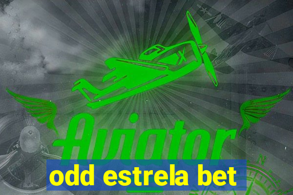 odd estrela bet