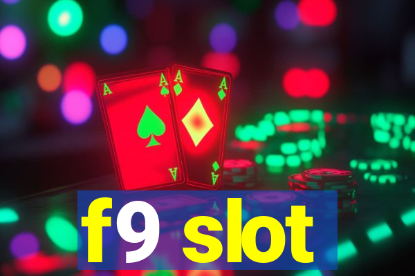 f9 slot