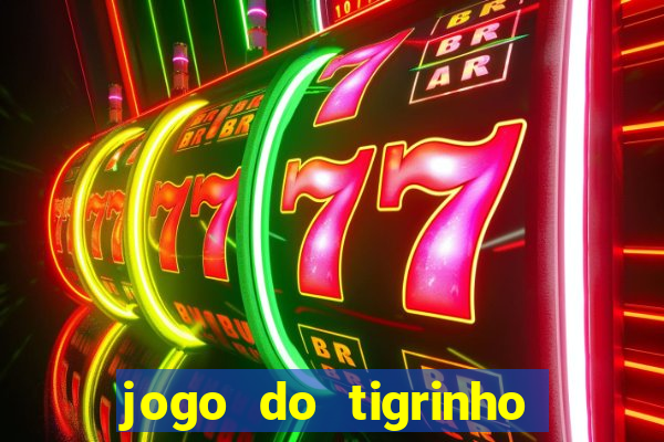 jogo do tigrinho 30 reais de b?nus