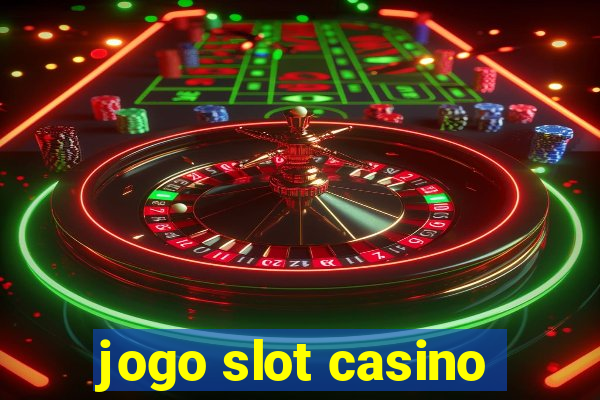 jogo slot casino