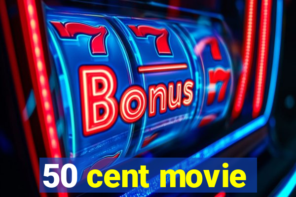 50 cent movie