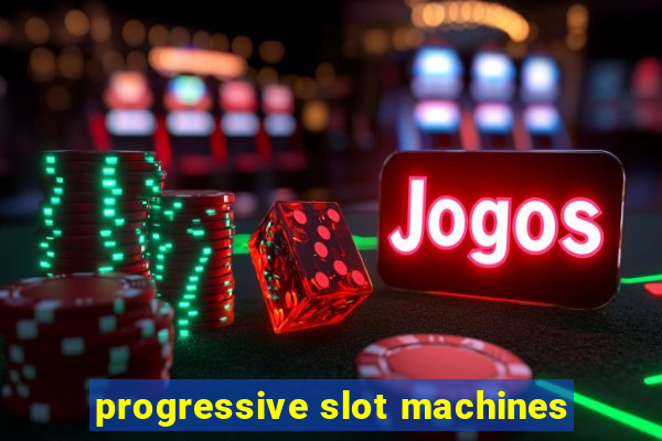 progressive slot machines