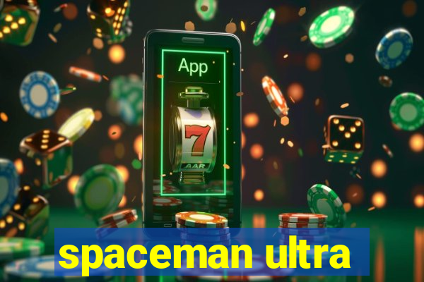 spaceman ultra