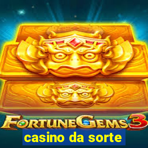 casino da sorte