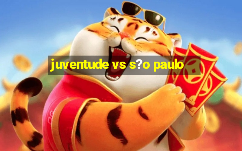 juventude vs s?o paulo