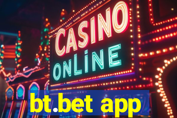 bt.bet app