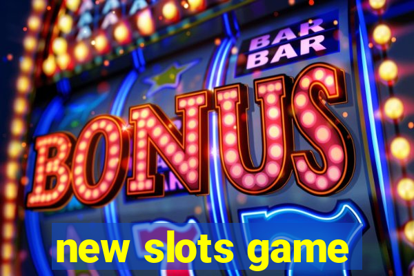 new slots game