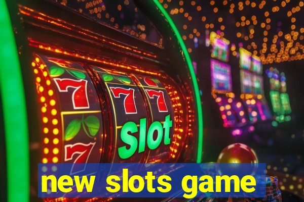 new slots game