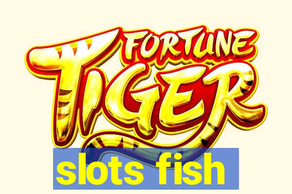 slots fish