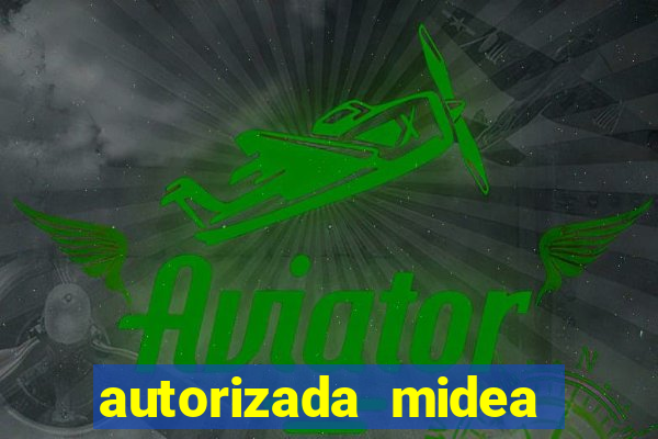 autorizada midea são paulo