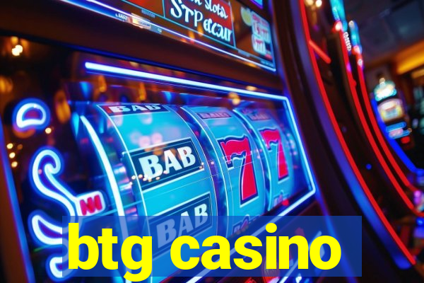 btg casino