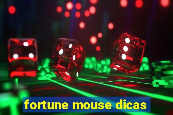 fortune mouse dicas