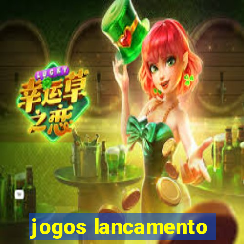 jogos lancamento