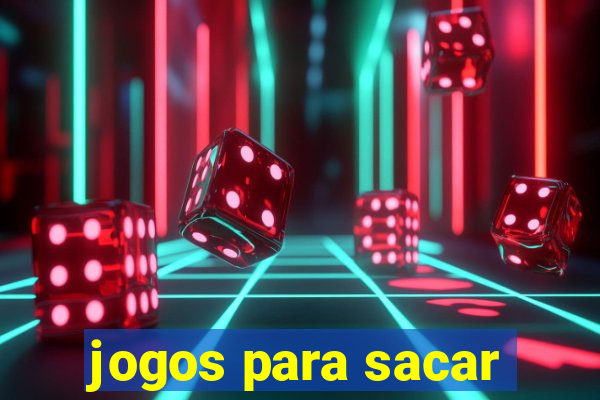 jogos para sacar