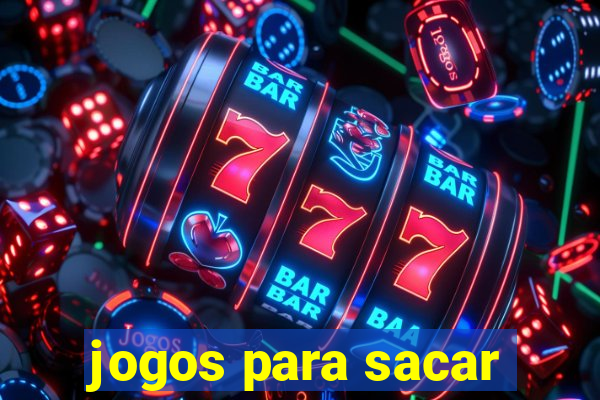 jogos para sacar