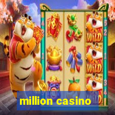 million casino