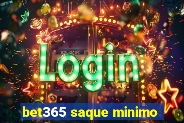 bet365 saque minimo