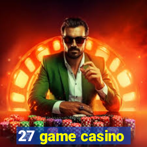 27 game casino