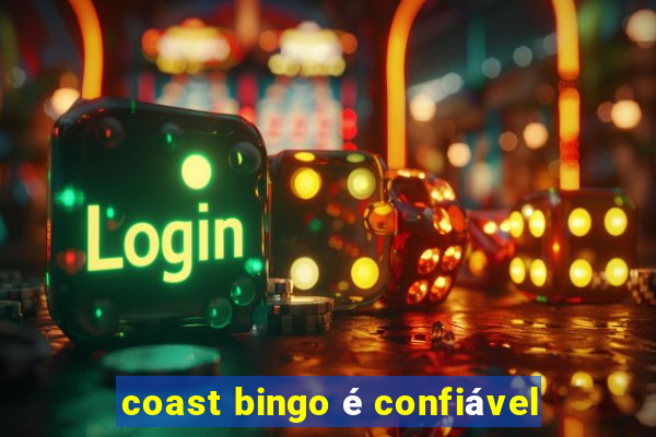 coast bingo é confiável