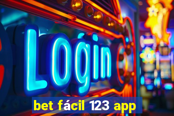 bet fácil 123 app