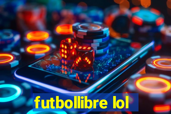 futbollibre lol