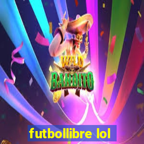 futbollibre lol