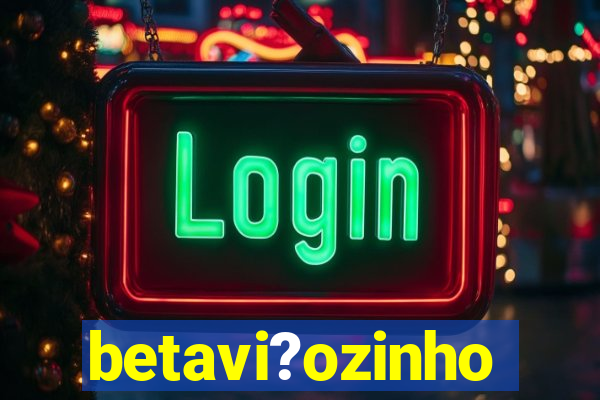 betavi?ozinho