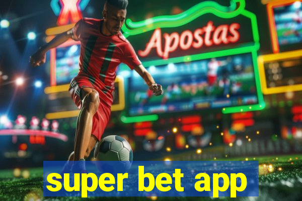 super bet app