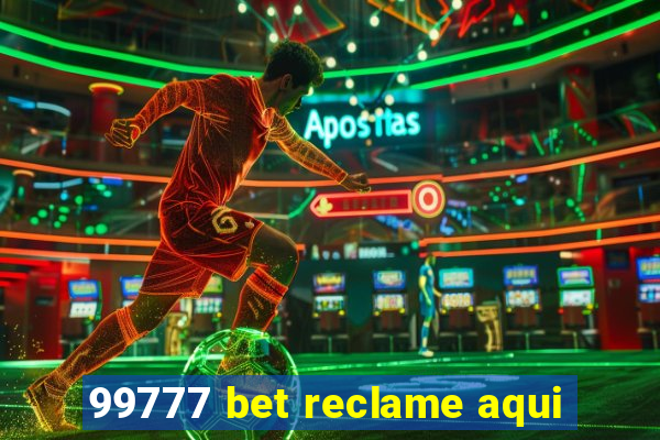 99777 bet reclame aqui