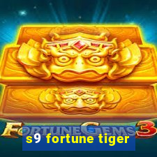 s9 fortune tiger