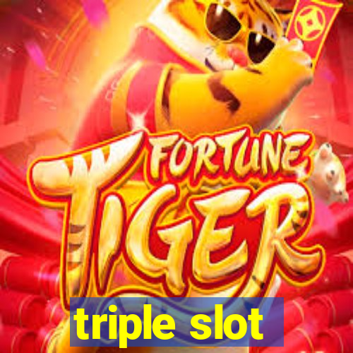 triple slot