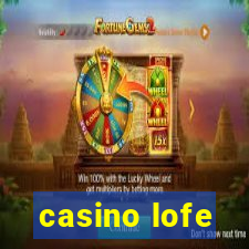 casino lofe