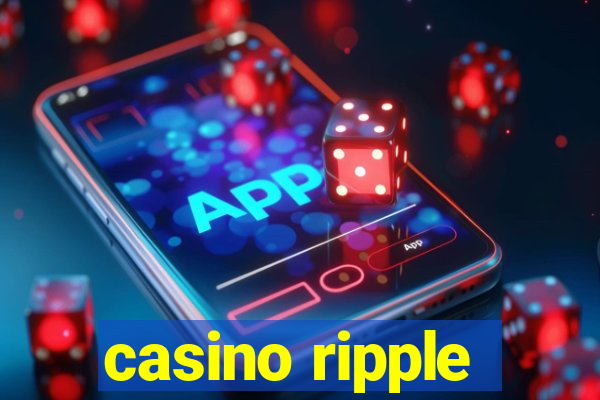 casino ripple