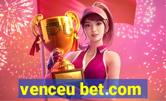 venceu bet.com