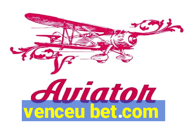 venceu bet.com