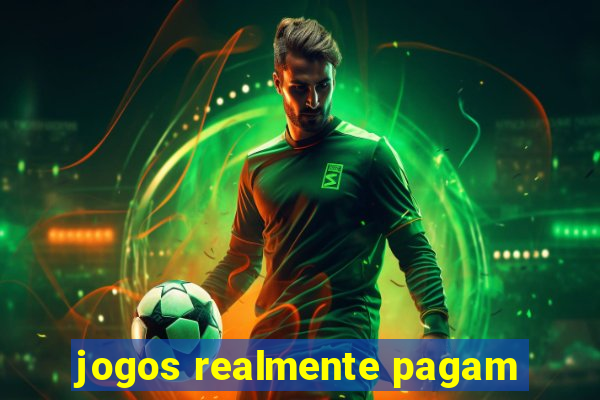 jogos realmente pagam