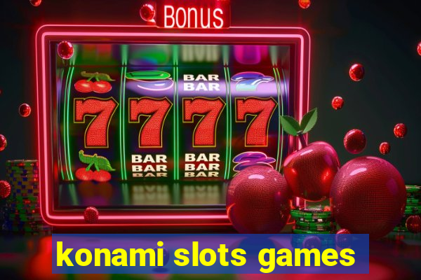 konami slots games