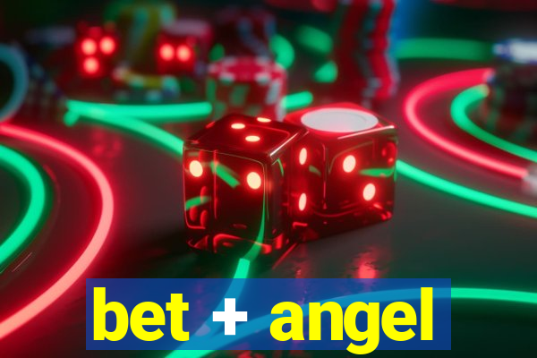 bet + angel