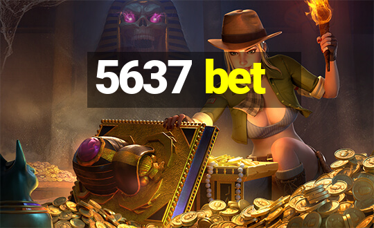 5637 bet