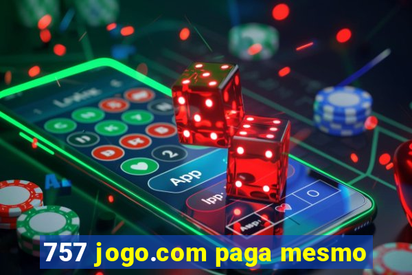 757 jogo.com paga mesmo