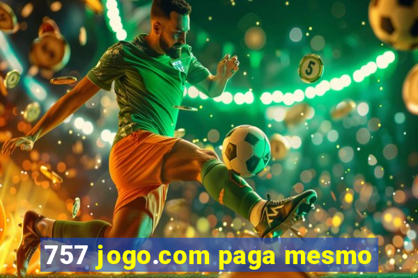 757 jogo.com paga mesmo