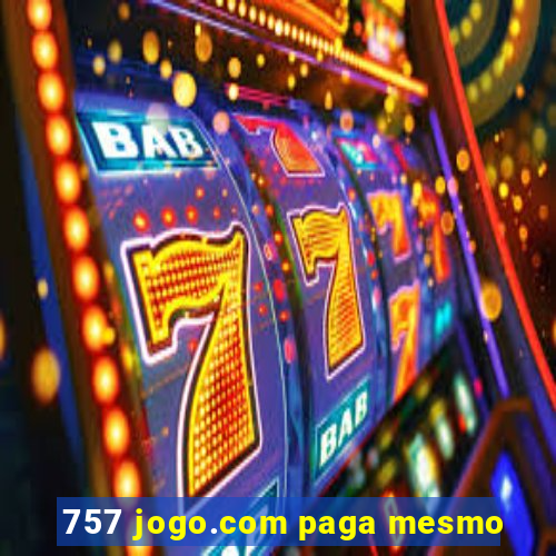 757 jogo.com paga mesmo