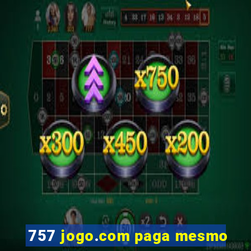 757 jogo.com paga mesmo