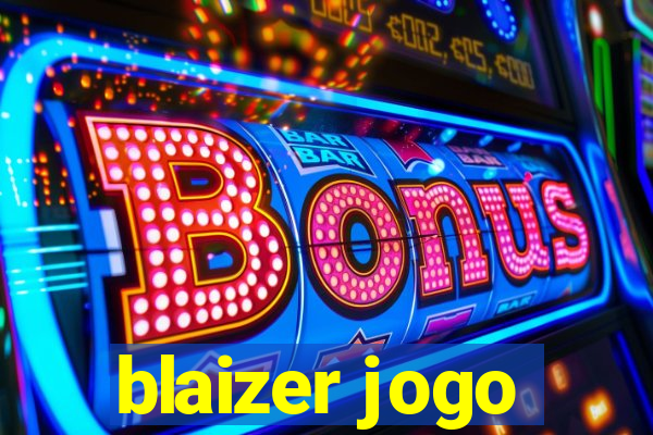 blaizer jogo