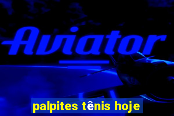 palpites tênis hoje