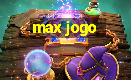 max jogo