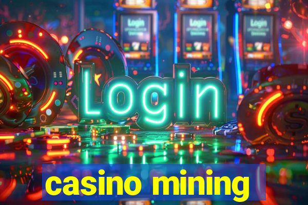 casino mining