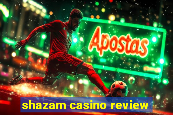 shazam casino review