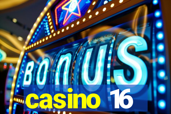 casino 16